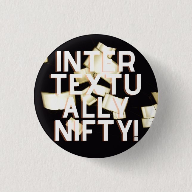Intertextually Nifty Pin #2 (Front)