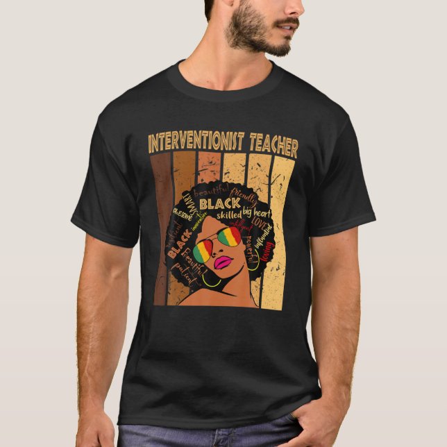 Interventionist Teacher Afro African Black History T-Shirt (Front)