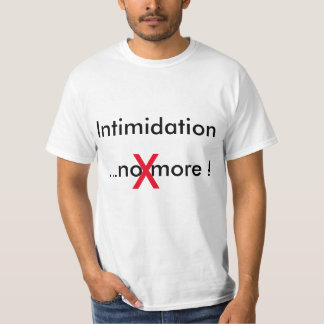 "Intimidation No More" T-shirt