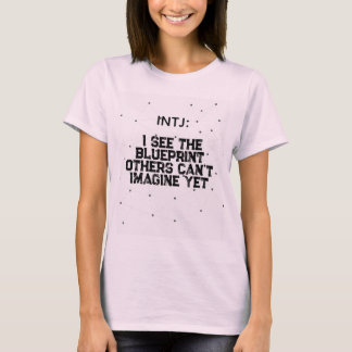 INTJ I See the Blueprint Personality T-Shirt