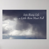 Into Every Life a Little Rain Must Fall
