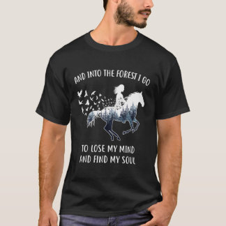 Into The Forest I Go Horse Gifts For Women Cute T-Shirt
