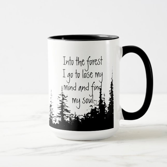 Into the Forest I go Inspirational Quote Mug (Right)
