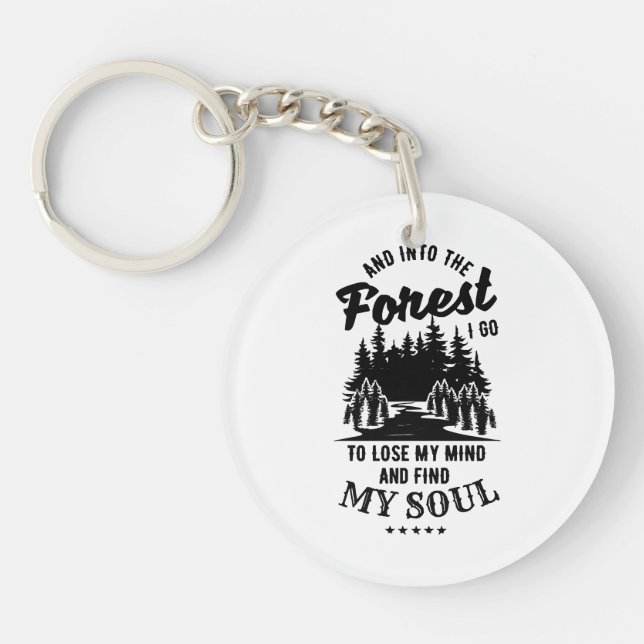 Into the Forest I Go Key Ring (Front)