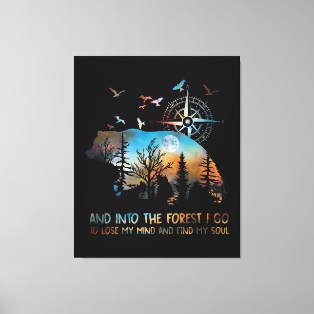 Into The Forest I Go Lose My Mind Canvas Print (Front)