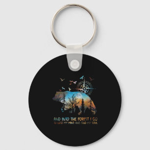 Into The Forest I Go Lose My Mind Key Ring