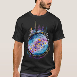 Into The Forest I Go To Free My Mind And Find My S T-Shirt
