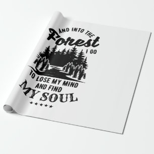 Into the Forest I Go Wrapping Paper