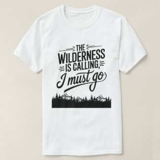Into the Forest Nature Lover Hiking Quote T-Shirt