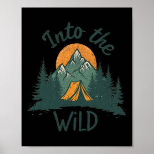 Into The Wild Adventure Camping Mountains Nature H Poster