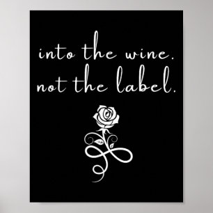 Into The Wine Not The Label Love Is Love Rose Grap Poster