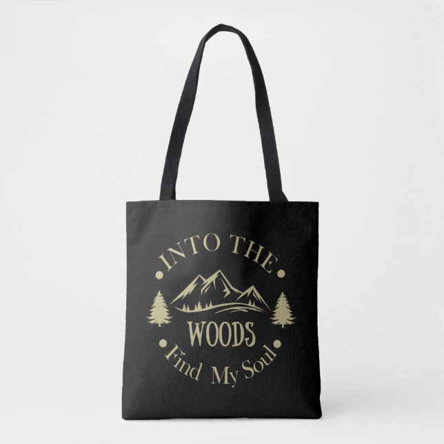 Into the woods funny hiking saying tote bag (Front)