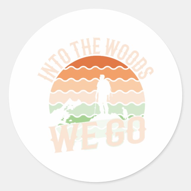 Into the Woods We Go Classic Round Sticker (Front)
