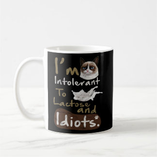 Intolerant to Lactose and Idiots  Kitten Angry Cat Coffee Mug