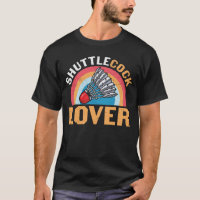 inton Humor Shuttlecock Lover