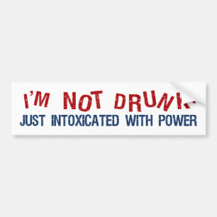 INTOXICATED bumpersticker Bumper Sticker
