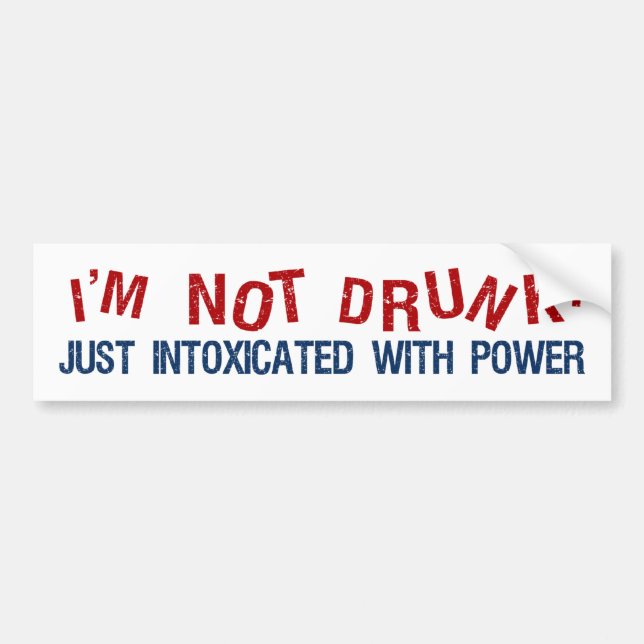 INTOXICATED bumpersticker Bumper Sticker (Front)