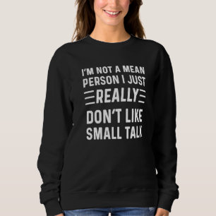 Introver For Women Social Anxiety I Hate Small Tal Sweatshirt