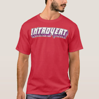 Introvert 2 T-Shirt