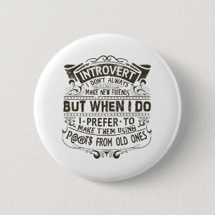 Introvert 6 Cm Round Badge