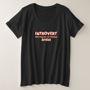 Introvert Artist Plus Size T-Shirt