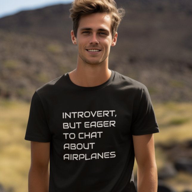 Introvert But Eager to Chat About Aeroplanes, Funn T-Shirt (Creator Uploaded)