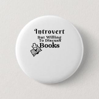 Introvert But Willing To Discuss Books 6 Cm Round Badge