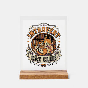 Introvert Cat Club Cat Introvert Anti Social Vinta Acrylic Sign