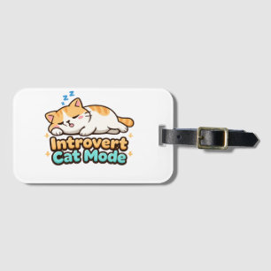 Introvert Cat Mode Funny  Luggage Tag