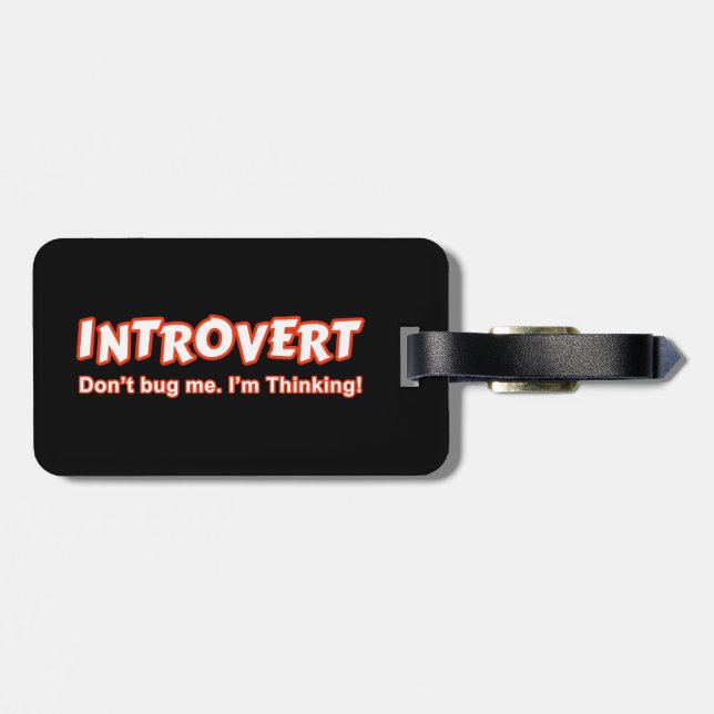 Introvert - Don't Bug Me I'm Thinking Luggage Tag (Back Horizontal)