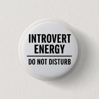 "Introvert Energy – Do Not Disturb" 3 Cm Round Badge