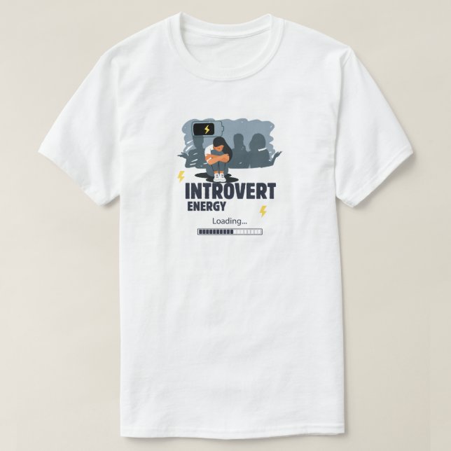 Introvert Energy Loading T-Shirt (Design Front)