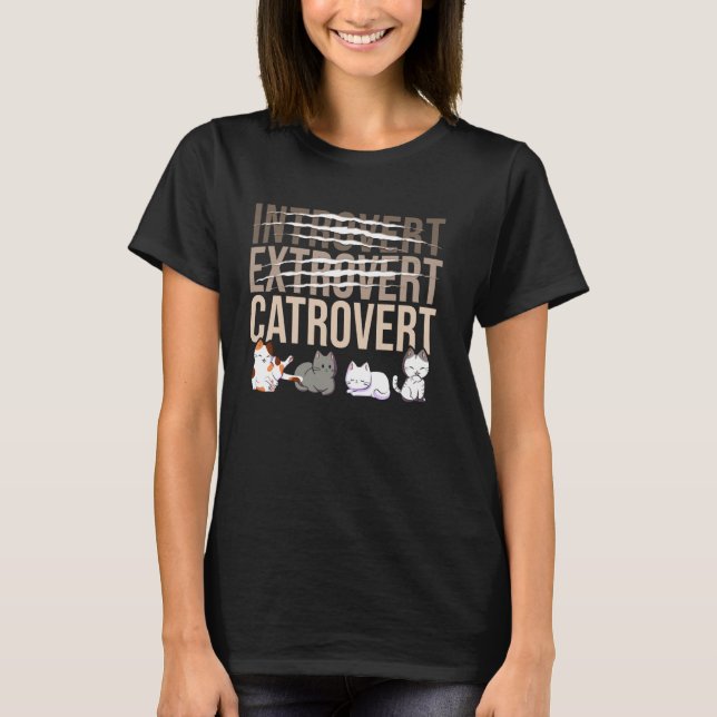 Introvert Extrovert Catrovert Funny Cat Meme T-Shirt (Front)