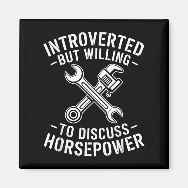 Introvert Horsepower Quote Mechanic Wrench Humour  Magnet (Front)