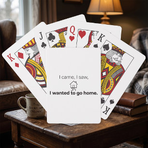 Introvert Humour I Came I Saw Wanted To Go Home Playing Cards