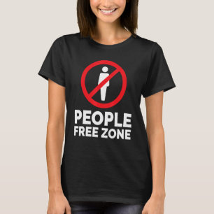 Introvert Life - People Free Zone Funny Introvert T-Shirt