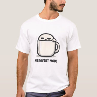 Introvert Mode On - Cute Tired Character Coffee Mu T-Shirt