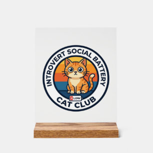 Introvert Social Battery Cat Cute Kitty Design - I Acrylic Sign
