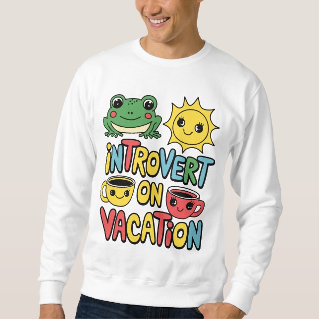 Introvert Vacation Mode Men's  Sweatshirt (Front)
