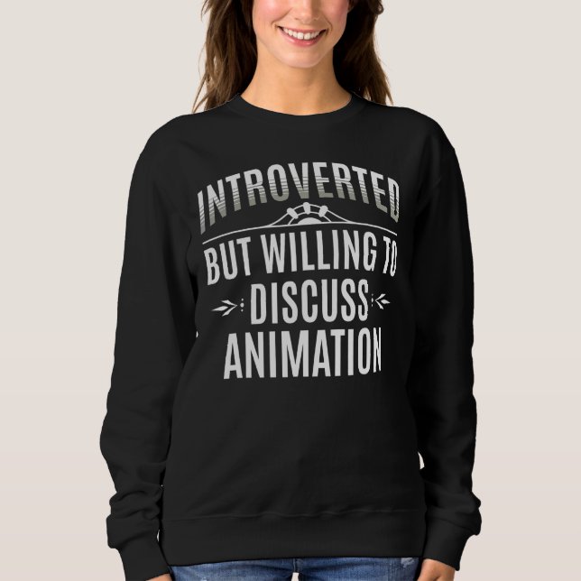 Introverted Animation Sweatshirt (Front)