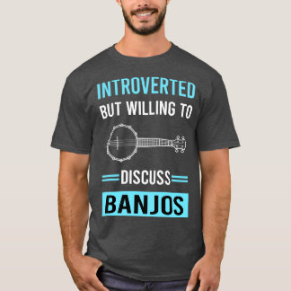 Introverted Banjo Banjoist T-Shirt