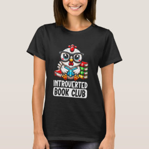 Introverted Book Club Reading Lover Chicken T-Shirt