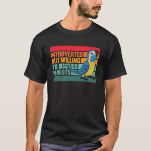 Introverted But Parrots Blue throated Macaw T-Shirt