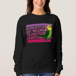 Introverted But Parrots Double Yellow headed Amazo Sweatshirt