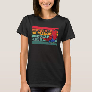 Introverted But Parrots Female Eclectus T-Shirt