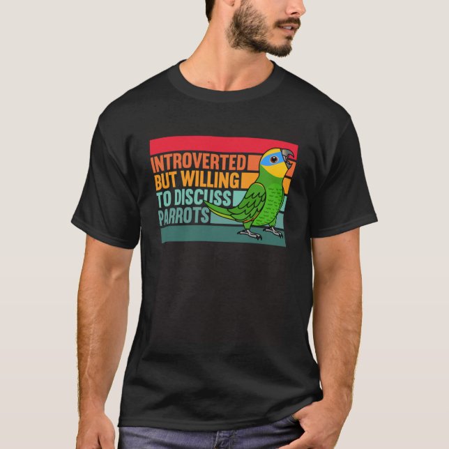 Introverted But Parrots Orange winged Amazon T-Shirt (Front)