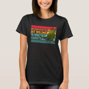 Introverted But Parrots Red crowned Kakariki T-Shirt
