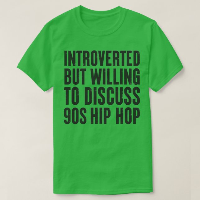 introverted but willing to discuss 90s Hip Hop Vin T-Shirt (Design Front)