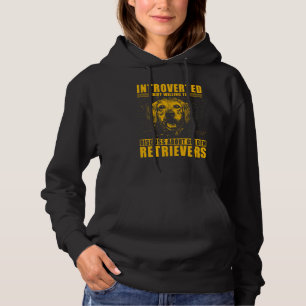 Introverted but willing to discuss about Golden Re Hoodie