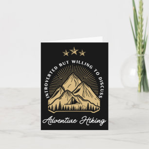 Introverted But Willing To Discuss Adventure Hikin Card